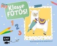 Klasse Fotos! Mein Foto-Album für die Grundschulzeit