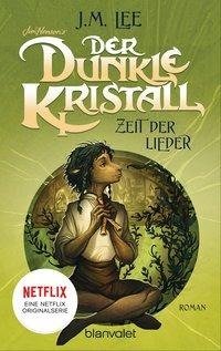 Der dunkle Kristall - Zeit der Lieder