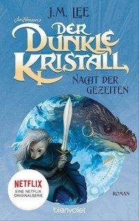 Der dunkle Kristall - Nacht der Gezeiten