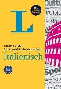 Langenscheidt Grund- und Aufbauwortschatz Italienisch. Mit Audio-Download