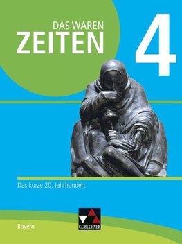 Das waren Zeiten 4 Neue Ausgabe Schülerband Bayern