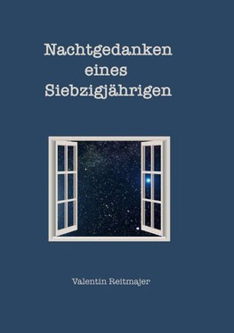 Nachtgedanken eines Siebzigjährigen