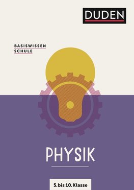 Basiswissen Schule - Physik 5. Klasse bis 10. Klasse