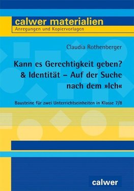 Kann es Gerechtigkeit geben? & Identität - Auf der Suche nach dem "Ich"