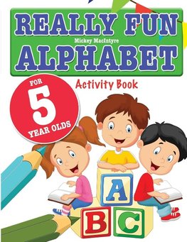 Really Fun Alphabet For 5 Year Olds