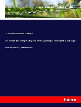 Resolution Reviewing the Reports on the Working of Municipalities in Bengal