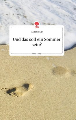 Und das soll ein Sommer sein? Life is a Story - story.one