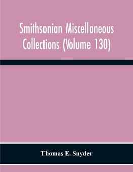 Smithsonian Miscellaneous Collections (Volume 130) Annotated Subject-Heading Bibliography Of Termites 1350 B. C. To A. D. 1954