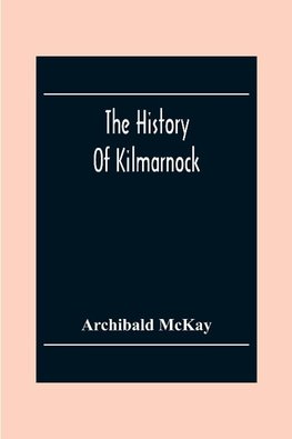 The History Of Kilmarnock