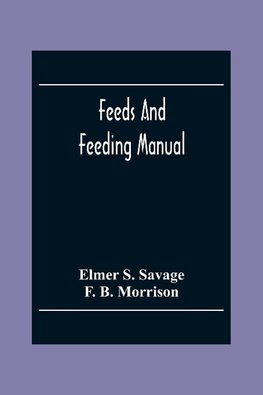 Feeds And Feeding Manual