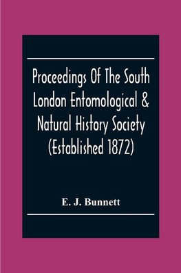 Proceedings Of The South London Entomological & Natural History Society (Established 1872) Hibernia Chambers London Bridge S.E.I, Officers & Council 1922-23