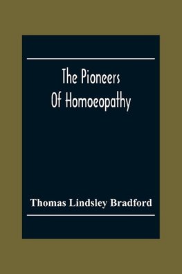 The Pioneers Of Homoeopathy