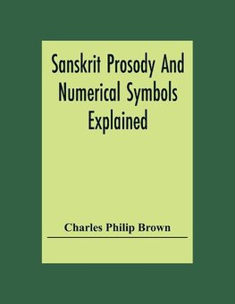 Sanskrit Prosody And Numerical Symbols Explained