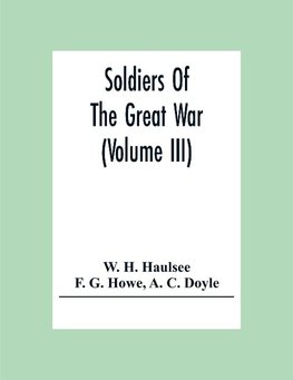 Soldiers Of The Great War (Volume III)