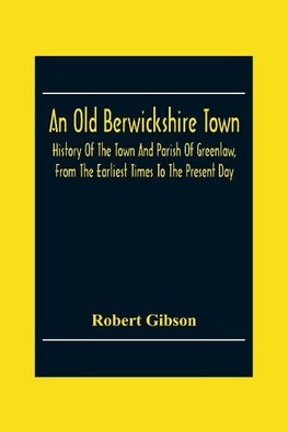 An Old Berwickshire Town