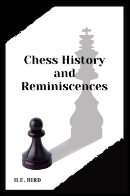 Chess History and Reminiscences