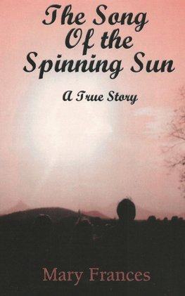 The Song of the Spinning Sun