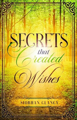 Secrets that Created Wishes