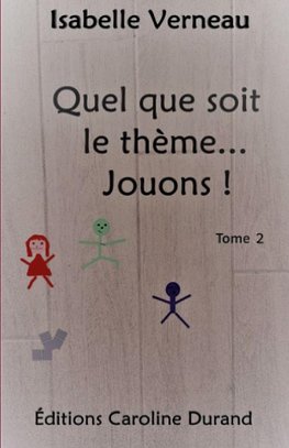 Quel que soit le thème... Jouons !