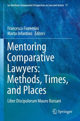 Mentoring Comparative Lawyers: Methods, Times, and Places