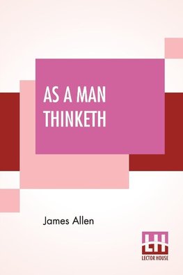 As A Man Thinketh