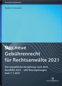 Das neue Gebührenrecht für Rechtsanwälte 2021