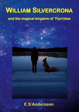 William Silvercrona and the magical kingdom of Thyrridea