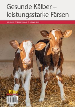 Gesunde Kälber - leistungsstarke Färsen