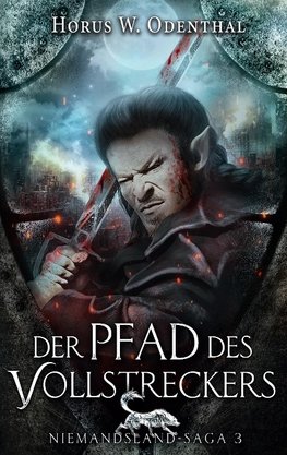 Der Pfad des Vollstreckers