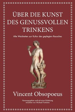 Obsopoeus: Über die Kunst des genussvollen Trinkens