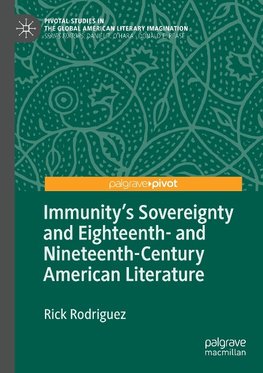 Immunity's Sovereignty and Eighteenth- and Nineteenth-Century American Literature