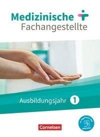 Medizinische Fachangestellte 1. Ausbildungsjahr. Schülerbuch. Jahrgangsband