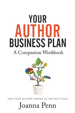 Your Author Business Plan. Companion Workbook