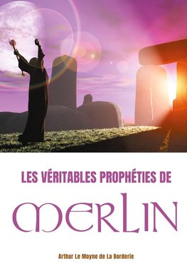 Les véritables prophéties de Merlin