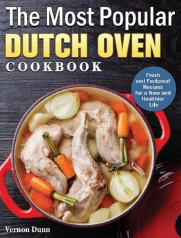 The Most Popular Dutch Oven Cookbook