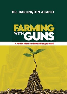 Farming with Guns