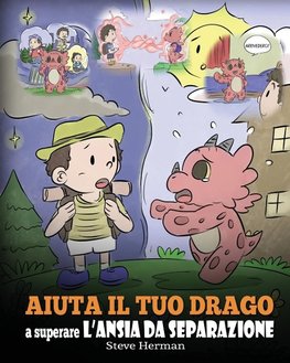 Aiuta il tuo drago a superare l'ansia da separazione