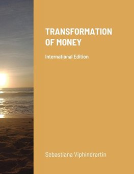 TRANSFORMATION OF MONEY