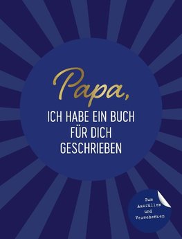 Papa, ich habe ein Buch für dich geschrieben