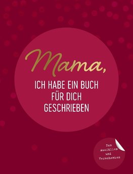 Mama, ich habe ein Buch für dich geschrieben