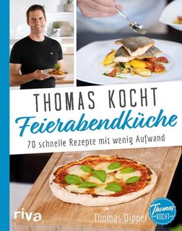 Thomas kocht: Feierabendküche