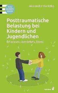 Posttraumatische Belastung bei Kindern und Jugendlichen