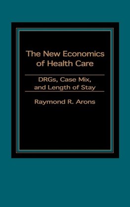 The New Economics of Health Care