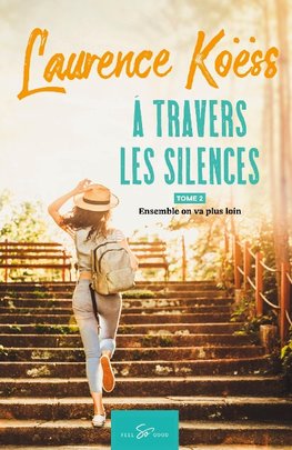 À travers les silences - Tome 2