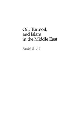 Oil, Turmoil, and Islam in the Middle East