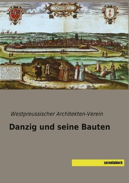 Danzig und seine Bauten