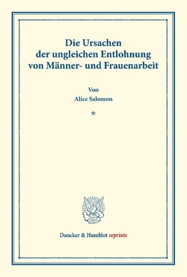 Die Ursachen der ungleichen Entlohnung von Männer- und Frauenarbeit.