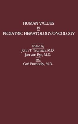 Human Values in Pediatric Hematology/Oncology