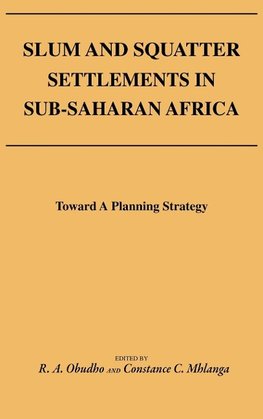 Slum and Squatter Settlements in Sub-Saharan Africa