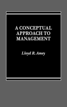 A Conceptual Approach to Management